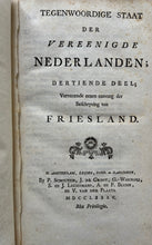 Afbeelding in Gallery-weergave laden, Friesland Tegenwoordige Staat der Vereenigde Nederlanden Friesland 4 delen - J de Groot G Warnars en anderen - 1785-1789 - bijzonder fraaie uitgave met 103 extra prenten