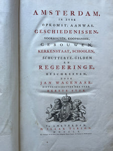 Amsterdam Amsterdam, In Zyne Opkomst, Aanwas, Geschiedenissen 4 delen - Jan Wagenaar - 1760-1768