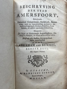 Amersfoort - Beschrijving van de stad Amersfoort in 2 delen - Abraham van Bemmel - 1760