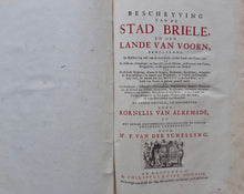 Load image in Gallery view, Brielle - Beschryving Van De Stad Brielle, En Den Lande Van Voorn - Kornelis van Alkemade Philippus Losel - 1729