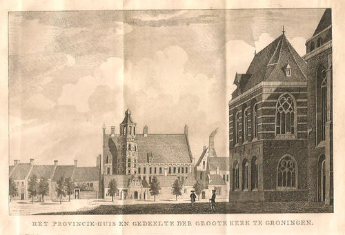 GRONINGEN 'Het Provincie-huis en gedeelte der Groote Kerk' - J de Groot - 1794